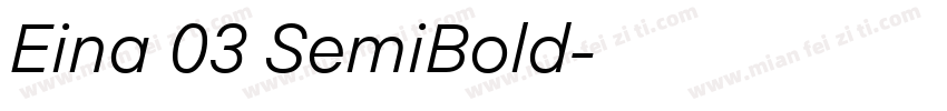 Eina 03 SemiBold字体转换